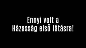 Ennyi volt a Házasság első látásra!