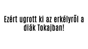 Ezért ugrott ki az erkélyről a diák Tokajban!